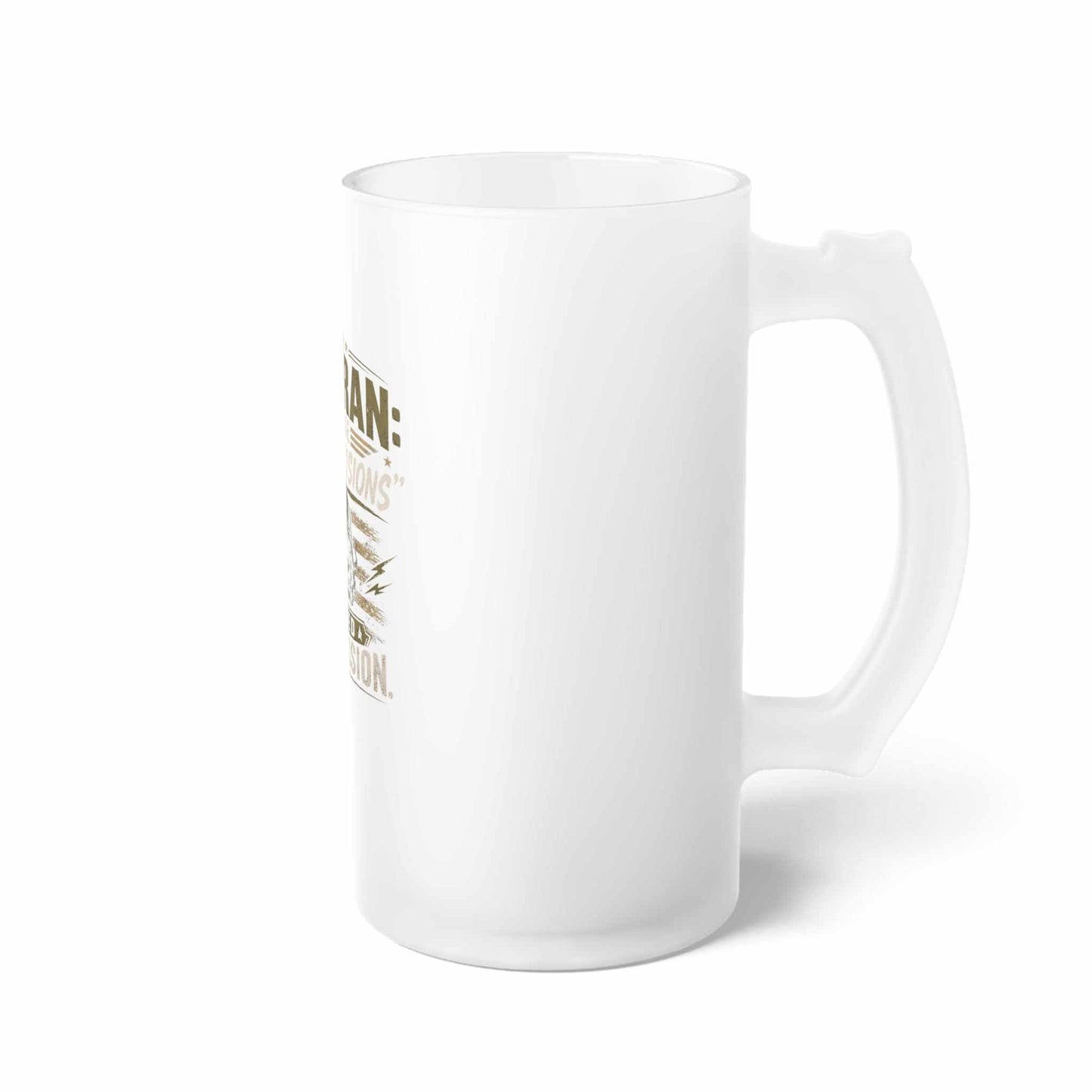 Veteran Frosted Beer Mug – “Because Bad Decisions Needed Supervision” Military Gift
