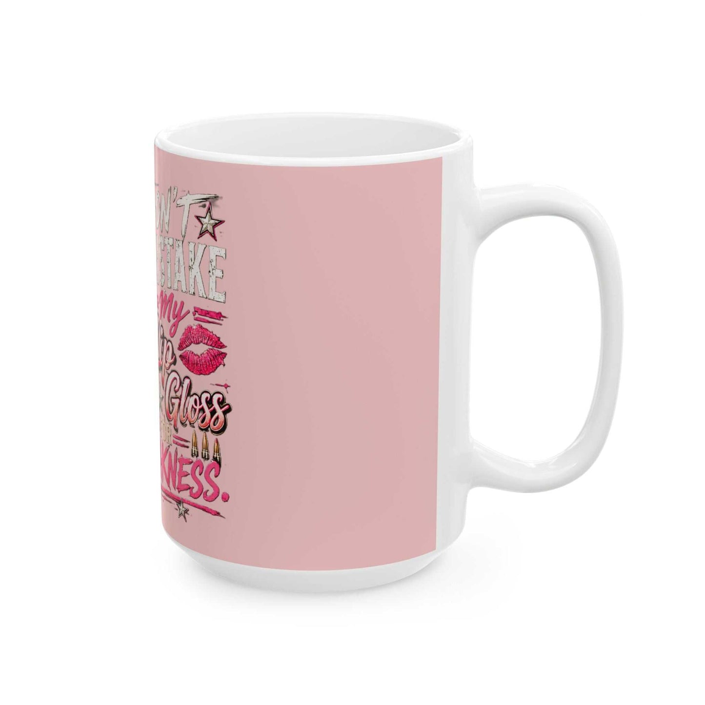 Ceramic Mug — "Don't Mistake My Lip Gloss for Weakness" Military Chic Pink Coffee Mug