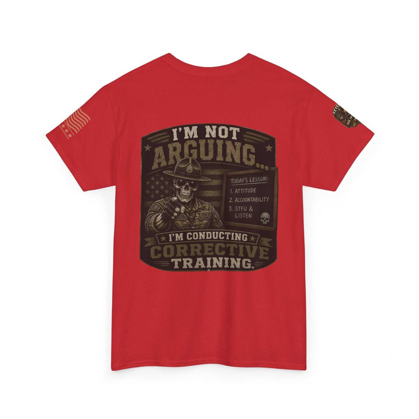 T-Shirt — “I’m Not Arguing I’m Conducting Corrective Training” Military Skull Graphic