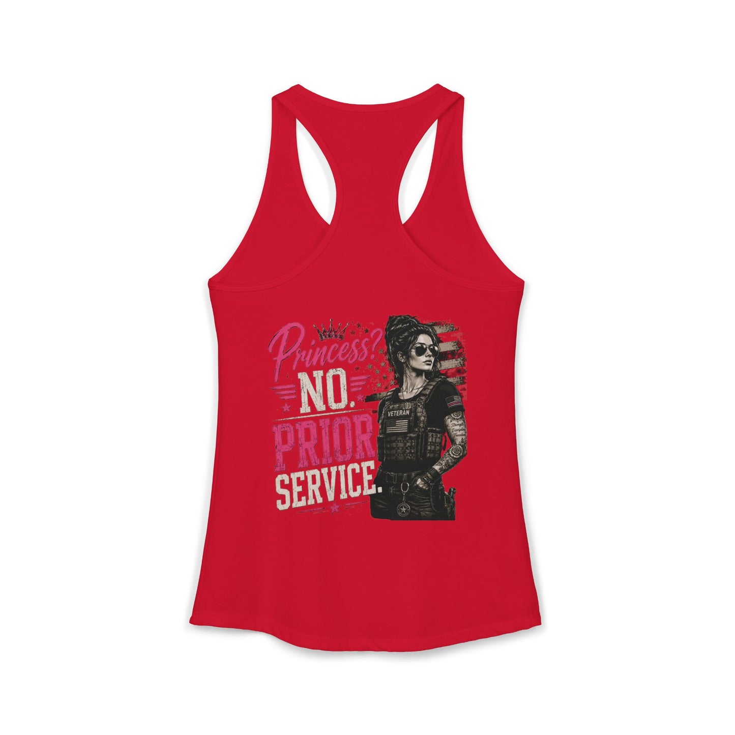 Women's Ideal Racerback Tank - 'Princess? NO! Prior Service' Combat Veteran