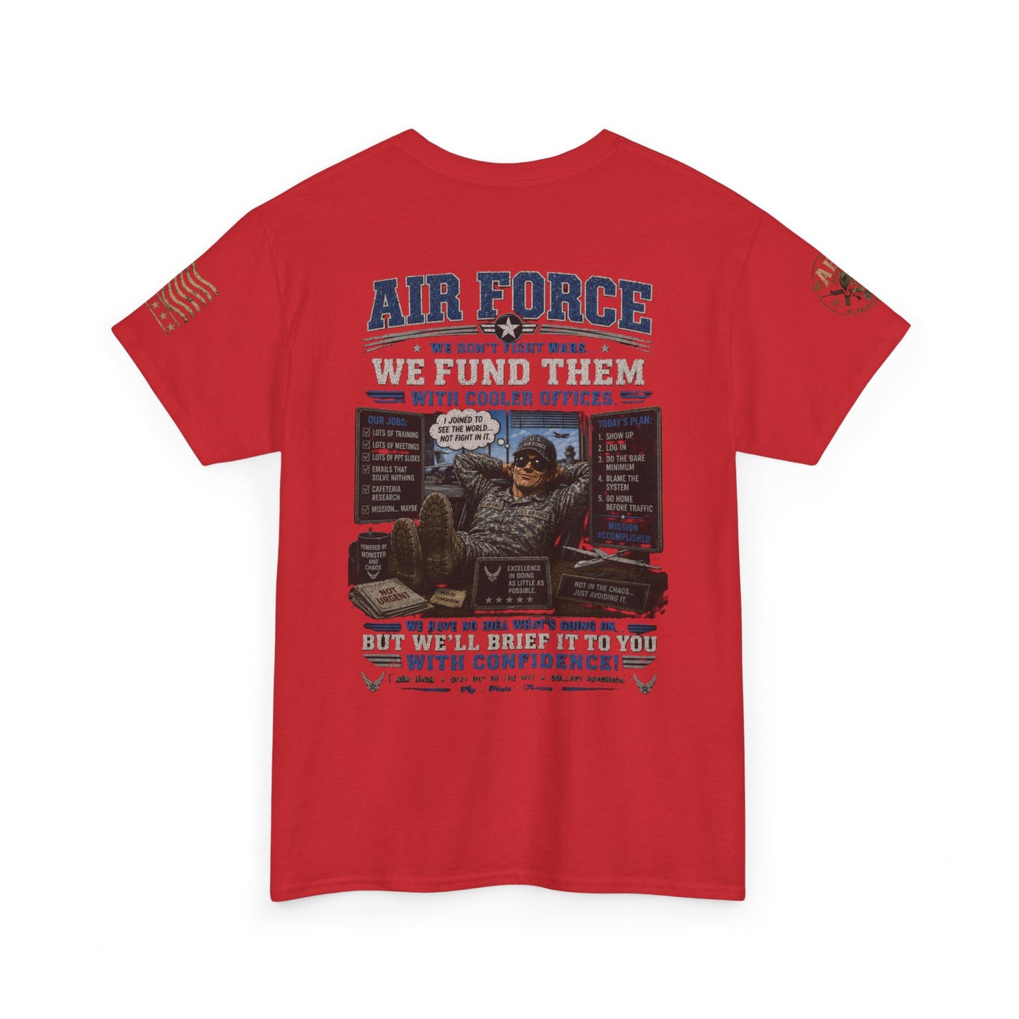 Air Force Tribute T-Shirt – 'We Don’t Fight Wars, We Fund Them' Military Veteran Tee