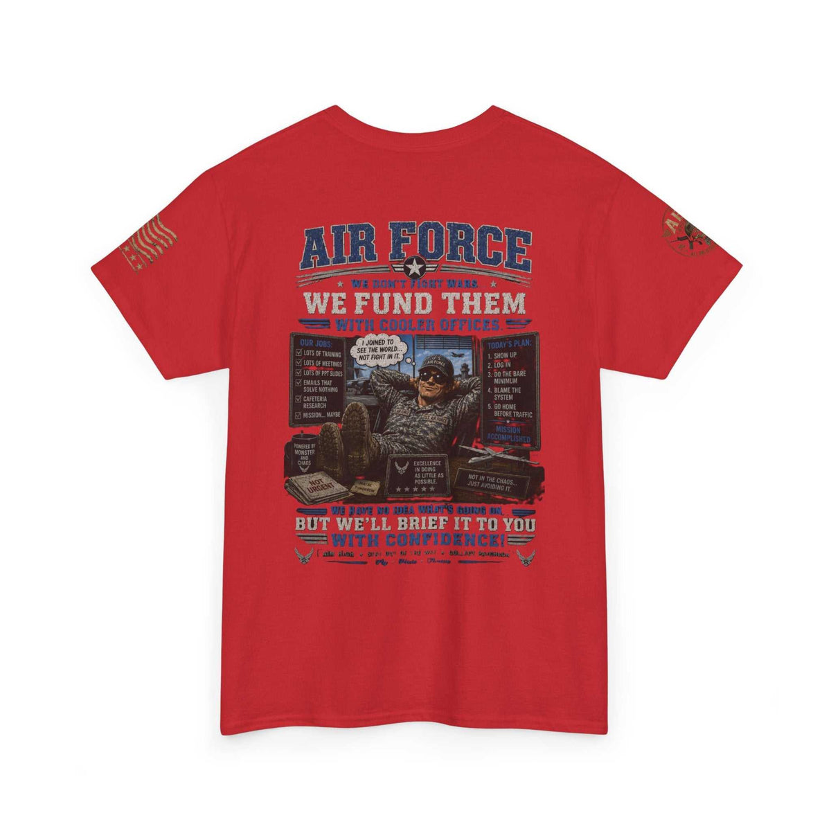 Air Force Tribute T-Shirt – 'We Don’t Fight Wars, We Fund Them' Military Veteran Tee