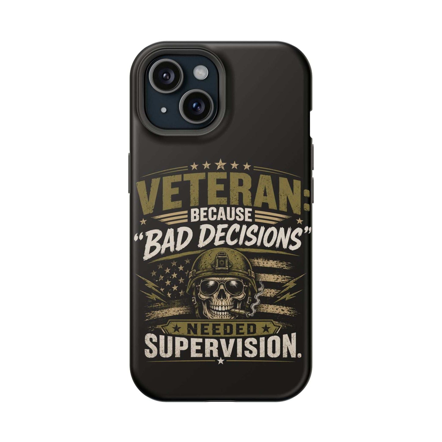 Veteran "Because Bad Decisions Needed Supervision" Impact-Resistant Phone Case