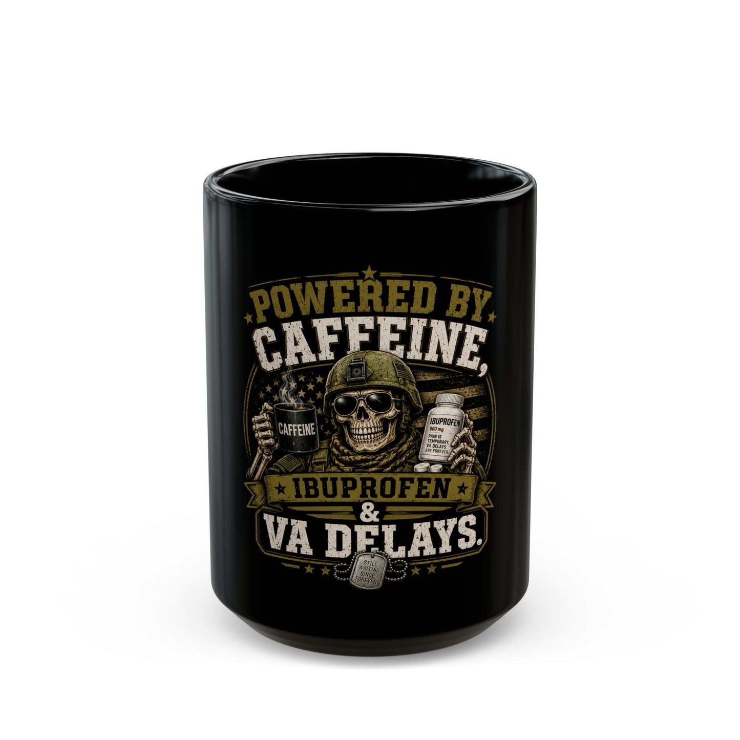 Powered by Caffeine, Ibuprofen & VA Delays Mug — Military Vet Humor Black Coffee Mug