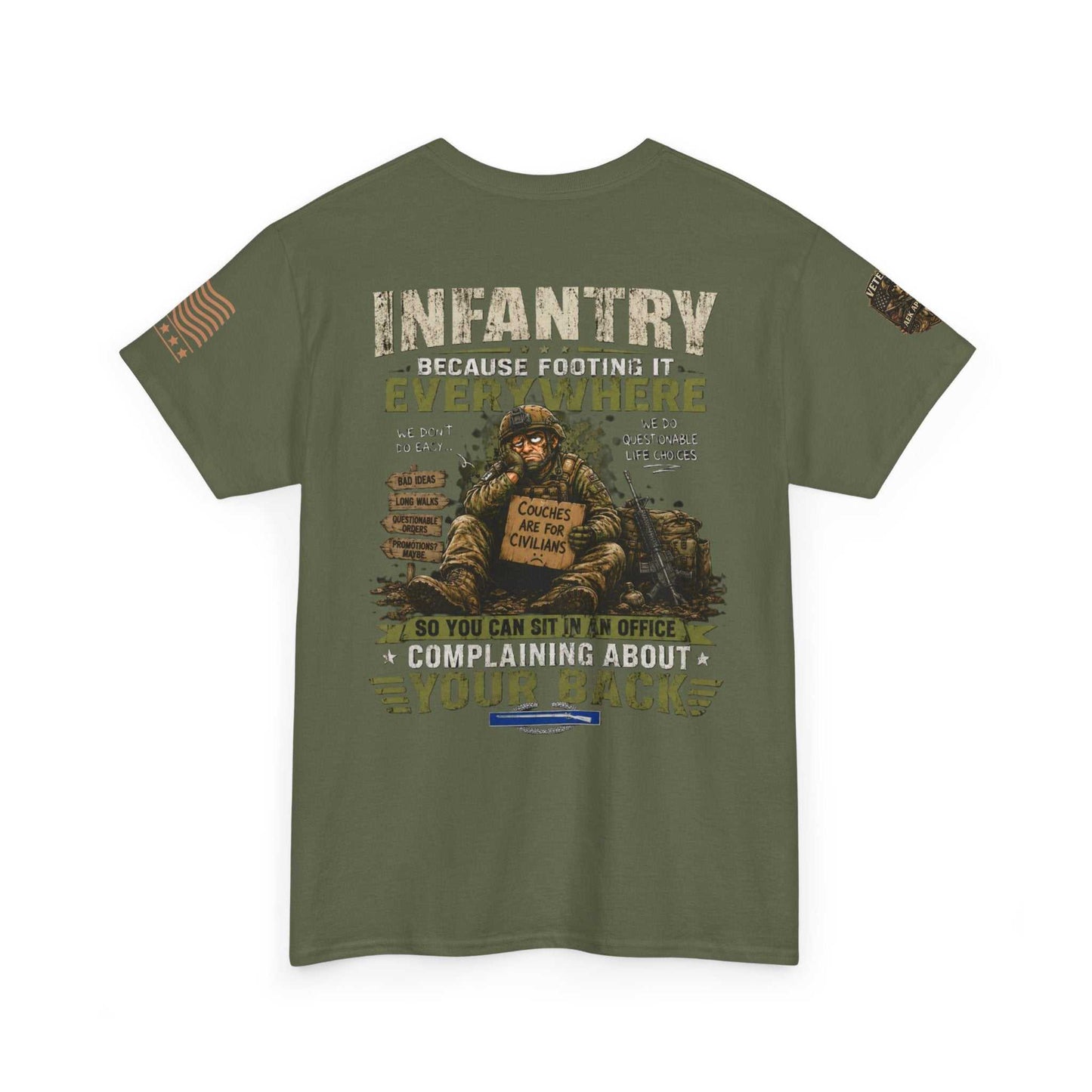 Infantry Graphic Tee — "Infantry: Because Someone Has to Be Everywhere" Military Tribute Shirt