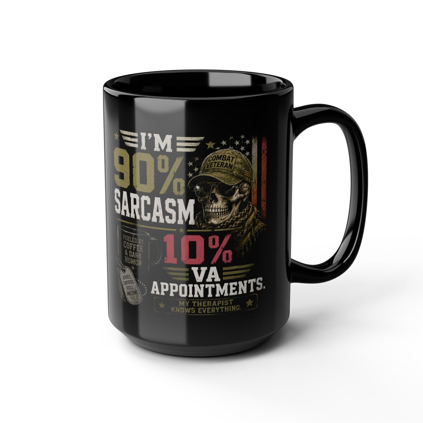 Mug - "I’m 90% Sarcasm, 10% VA Appointments" Veteran Black Coffee Mug