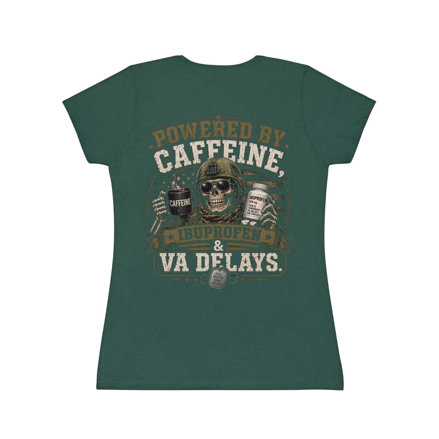 Powered by Caffeine, Ibuprofen & VA Delays Women's T-Shirt