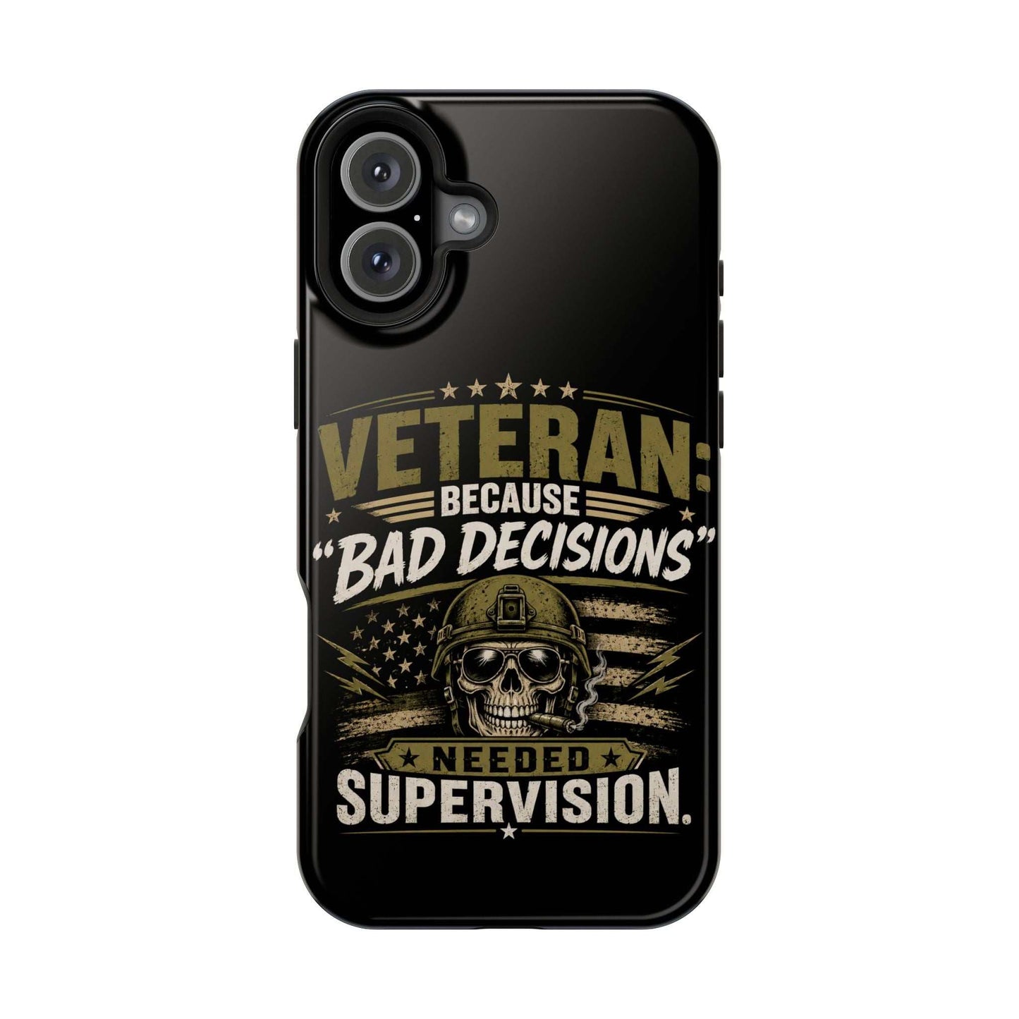 Veteran "Because Bad Decisions Needed Supervision" Impact-Resistant Phone Case