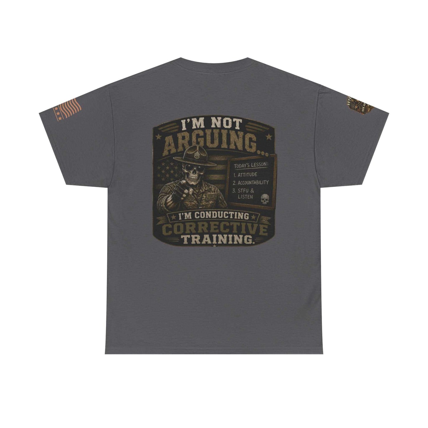 T-Shirt — “I’m Not Arguing I’m Conducting Corrective Training” Military Skull Graphic