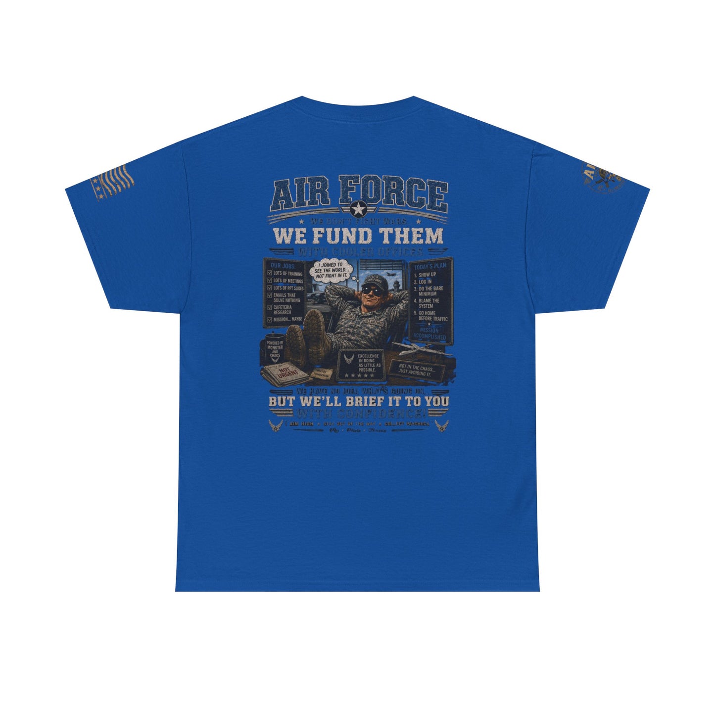 Air Force Tribute T-Shirt – 'We Don’t Fight Wars, We Fund Them' Military Veteran Tee