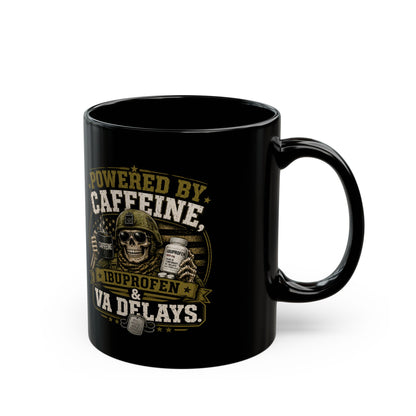 Powered by Caffeine, Ibuprofen & VA Delays Black Mug — Veteran Humor Coffee Cup
