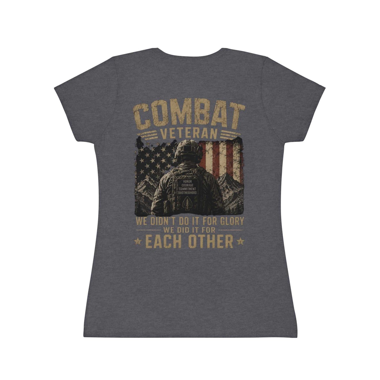 Combat Veteran T-Shirt — "We Didn't Do It For Glory We Did It For Each Other" Women's Tee