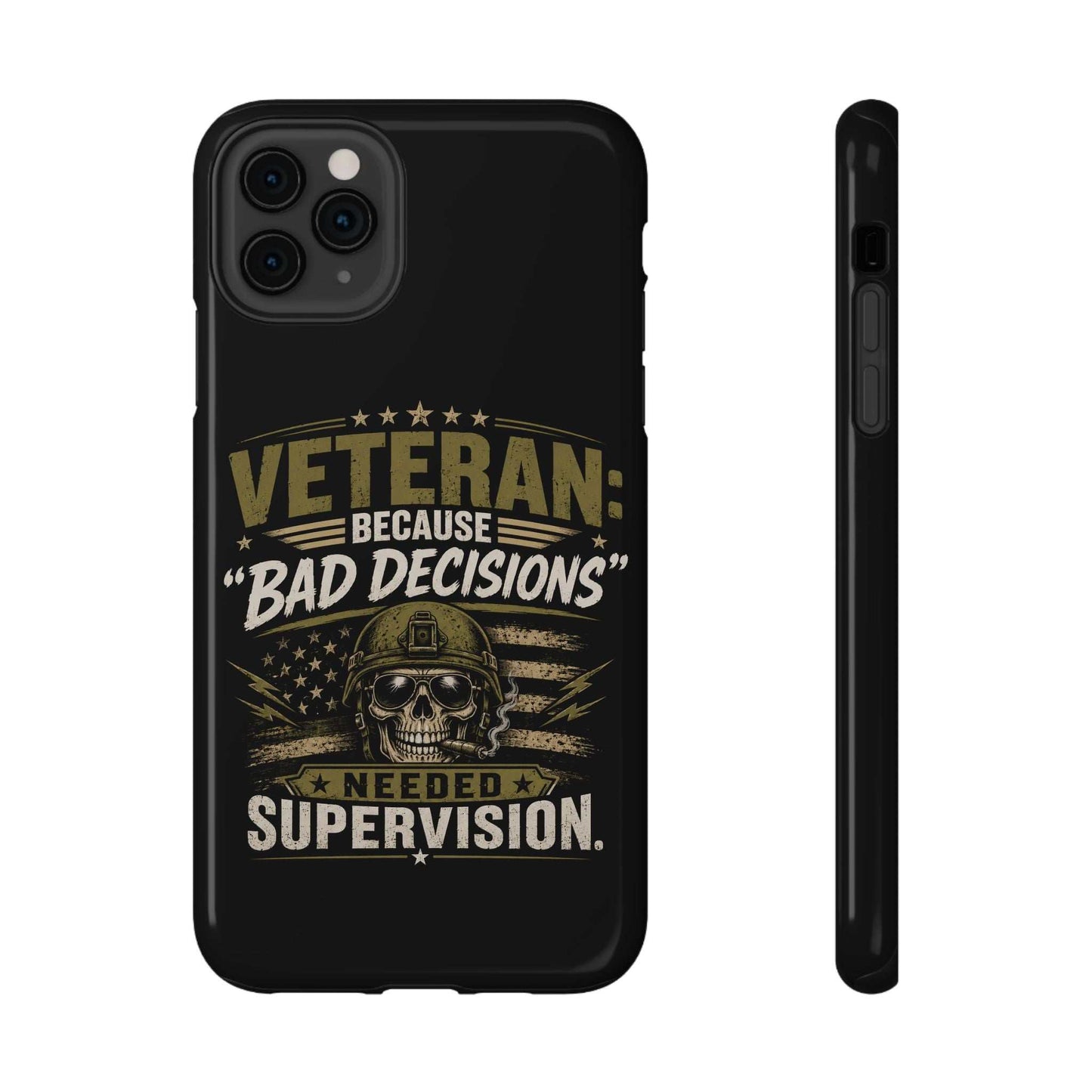Veteran "Because Bad Decisions Needed Supervision" Impact-Resistant Phone Case