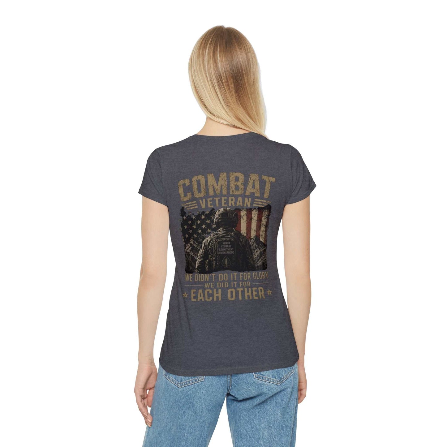 Combat Veteran T-Shirt — "We Didn't Do It For Glory We Did It For Each Other" Women's Tee