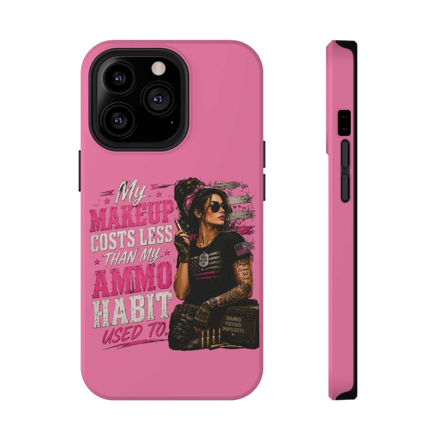 Impact-Resistant Phone Case — "My Makeup Costs Less Than My Ammo Habit Used To" Pink Tactical Design
