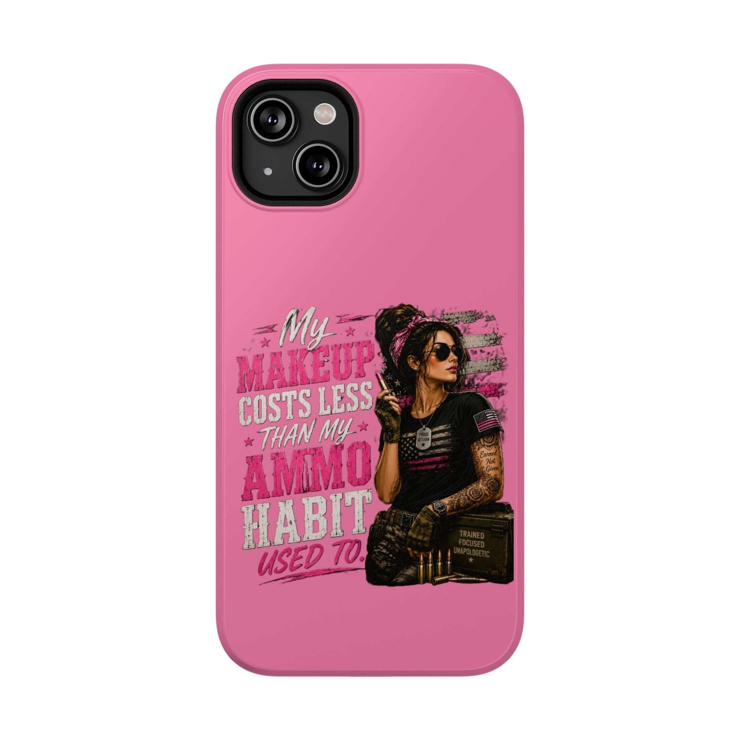 Impact-Resistant Phone Case — "My Makeup Costs Less Than My Ammo Habit Used To" Pink Tactical Design