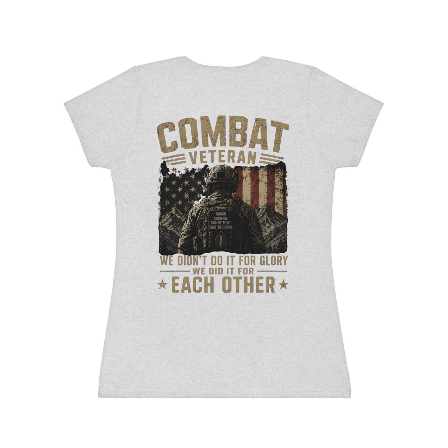 Combat Veteran T-Shirt — "We Didn't Do It For Glory We Did It For Each Other" Women's Tee