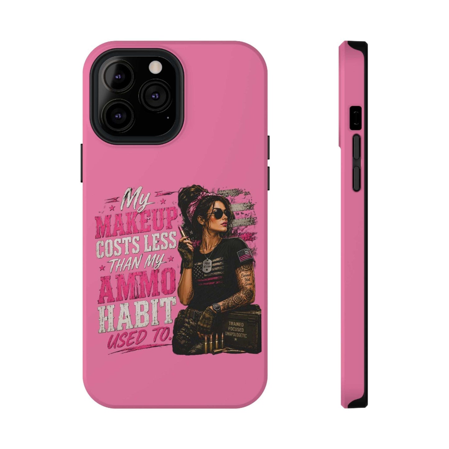 Impact-Resistant Phone Case — "My Makeup Costs Less Than My Ammo Habit Used To" Pink Tactical Design