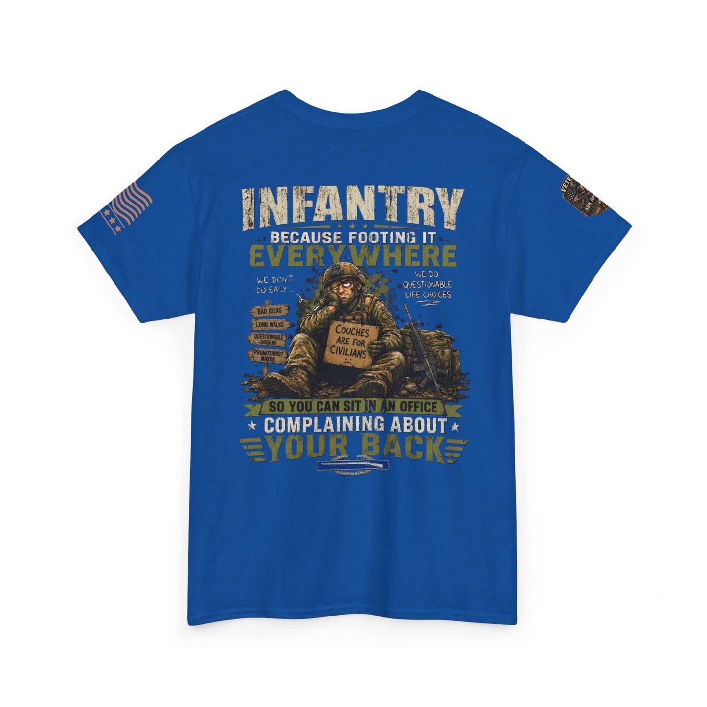 Infantry Graphic Tee — "Infantry: Because Someone Has to Be Everywhere" Military Tribute Shirt