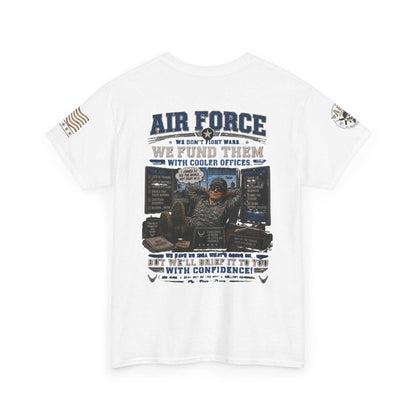Air Force Tribute T-Shirt – 'We Don’t Fight Wars, We Fund Them' Military Veteran Tee