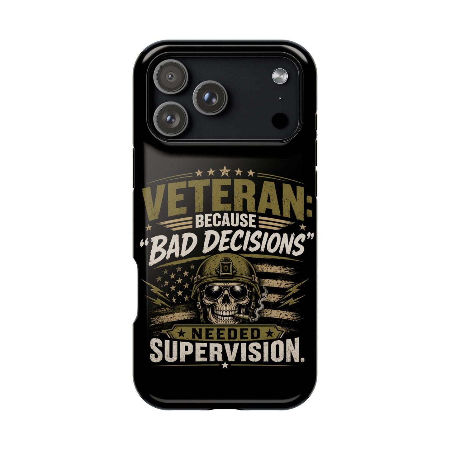 Veteran "Because Bad Decisions Needed Supervision" Impact-Resistant Phone Case