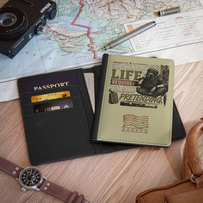 Passport Cover - 'Civilian Life Requires Too Much Pretending' Military Veteran Travel Passport Holder
