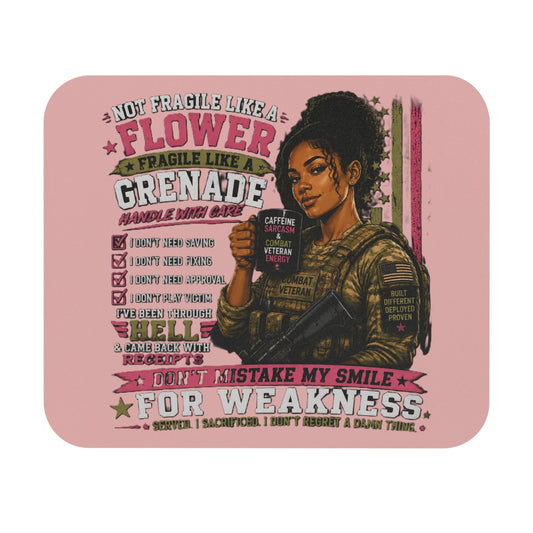 Military woman motivational mouse pad with "Not fragile like a flower, fragile like a grenade" quote on rose background