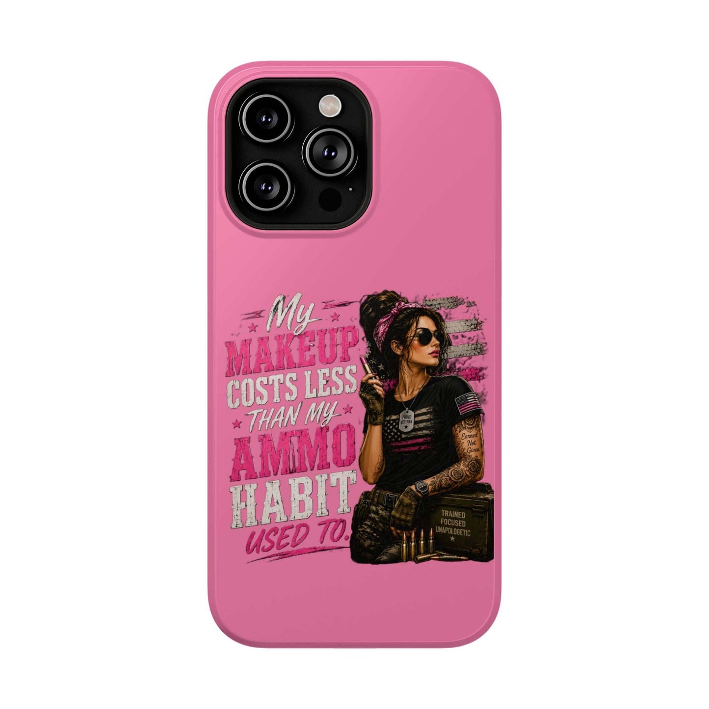 Impact-Resistant Phone Case — "My Makeup Costs Less Than My Ammo Habit Used To" Pink Tactical Design