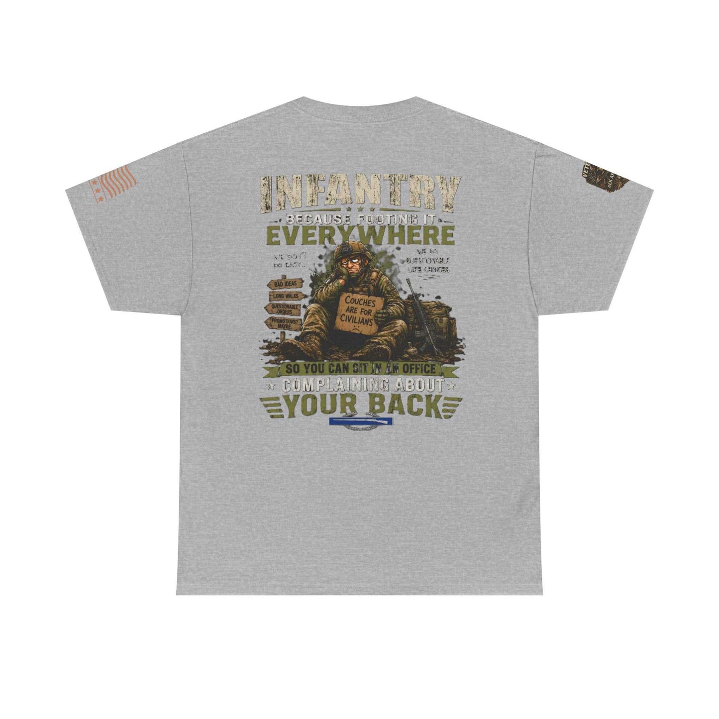 Infantry Graphic Tee — "Infantry: Because Someone Has to Be Everywhere" Military Tribute Shirt