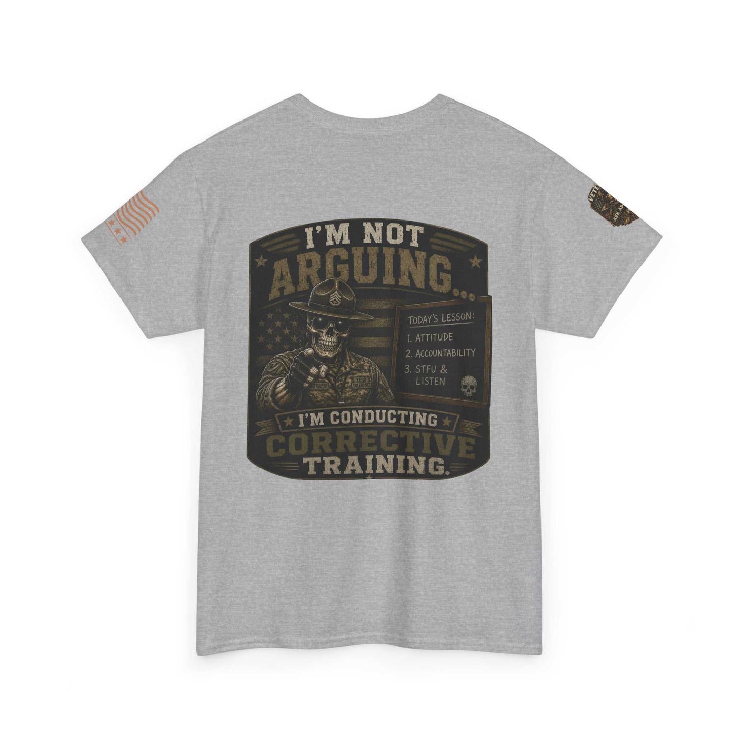 T-Shirt — “I’m Not Arguing I’m Conducting Corrective Training” Military Skull Graphic