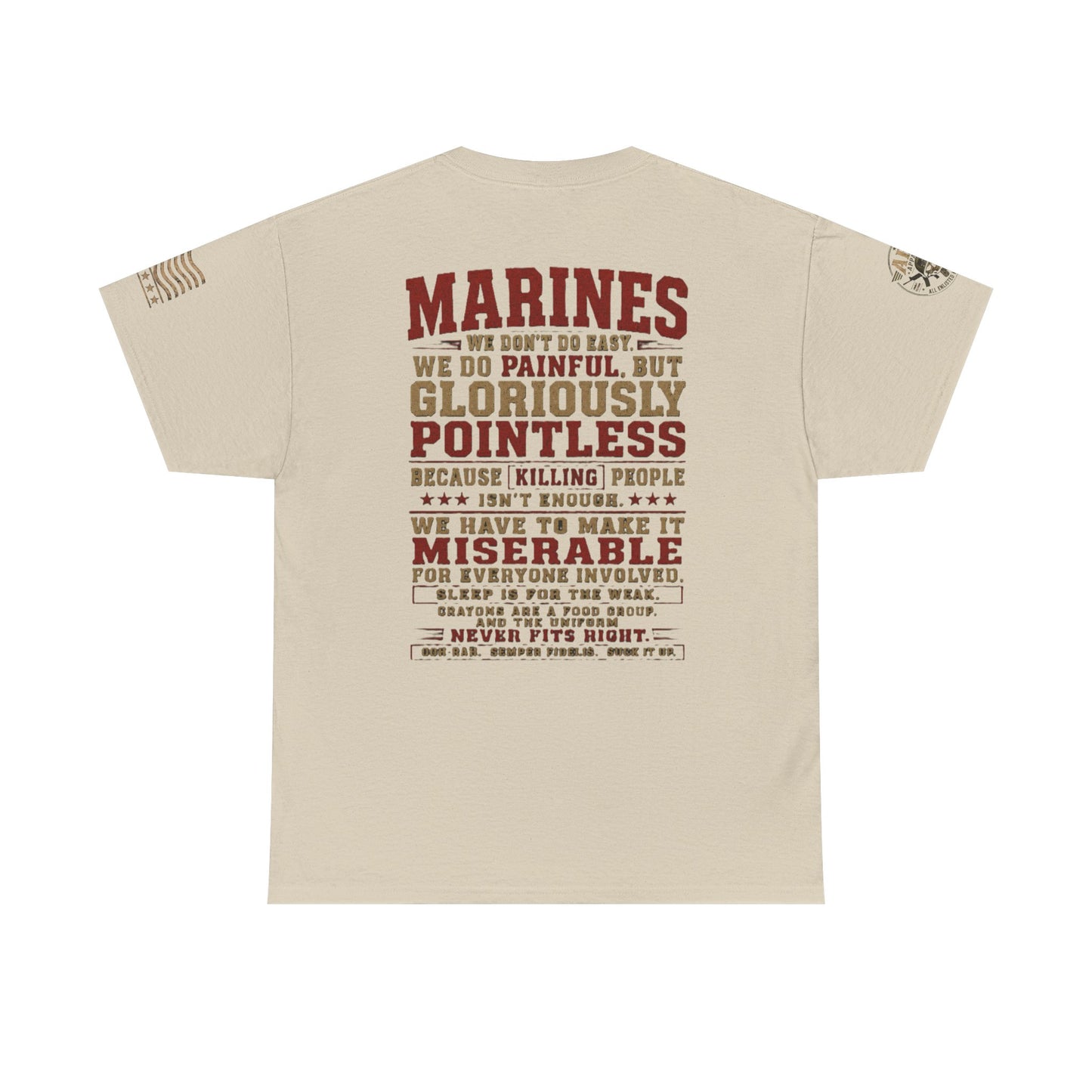 Marines Graphic Tee — "We Do Painful, Gloriously Pointless" Military Tribute Shirt