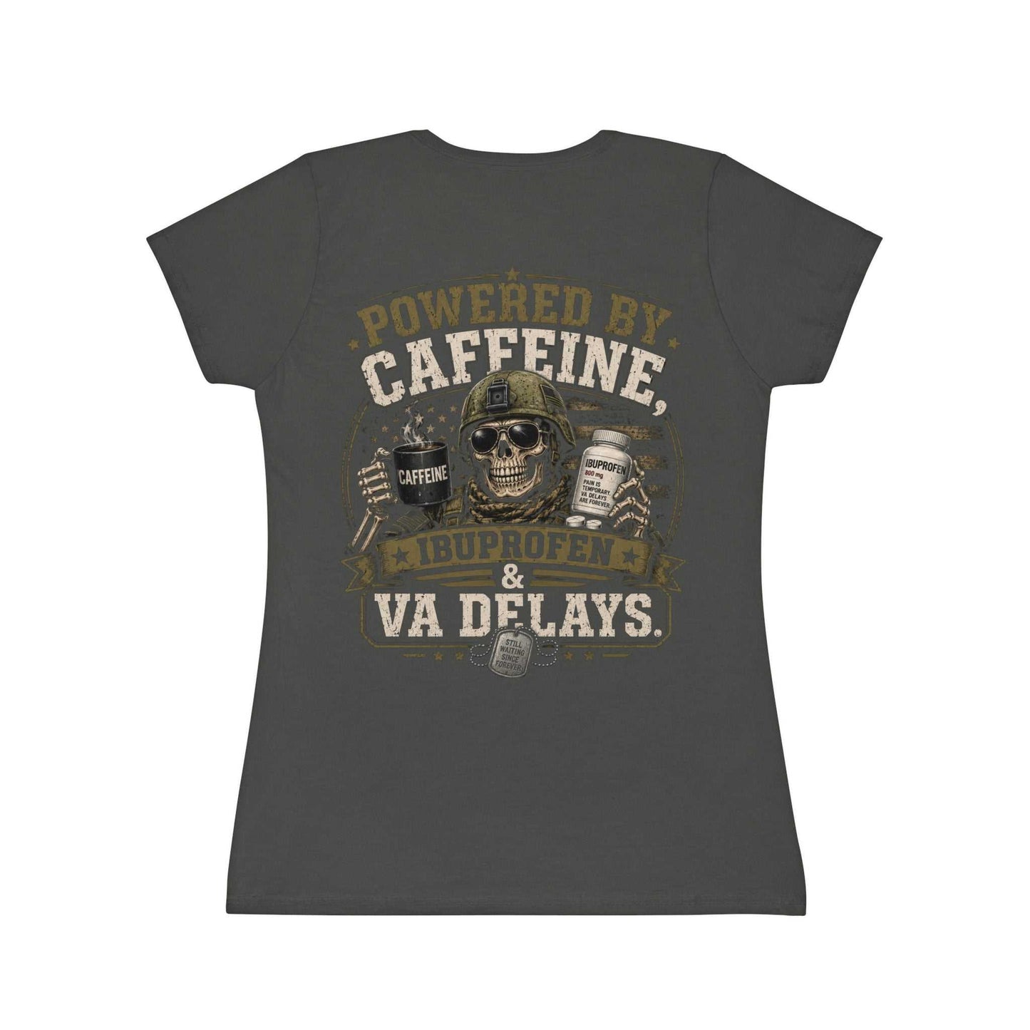 Powered by Caffeine, Ibuprofen & VA Delays Women's T-Shirt