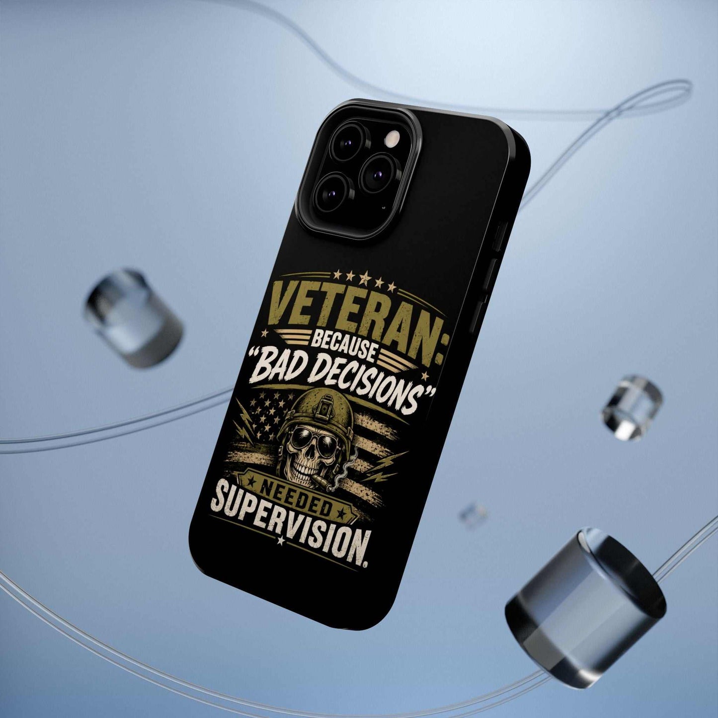 Veteran "Because Bad Decisions Needed Supervision" Impact-Resistant Phone Case