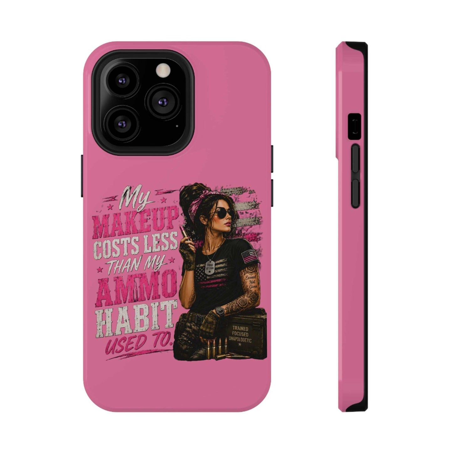Impact-Resistant Phone Case — "My Makeup Costs Less Than My Ammo Habit Used To" Pink Tactical Design