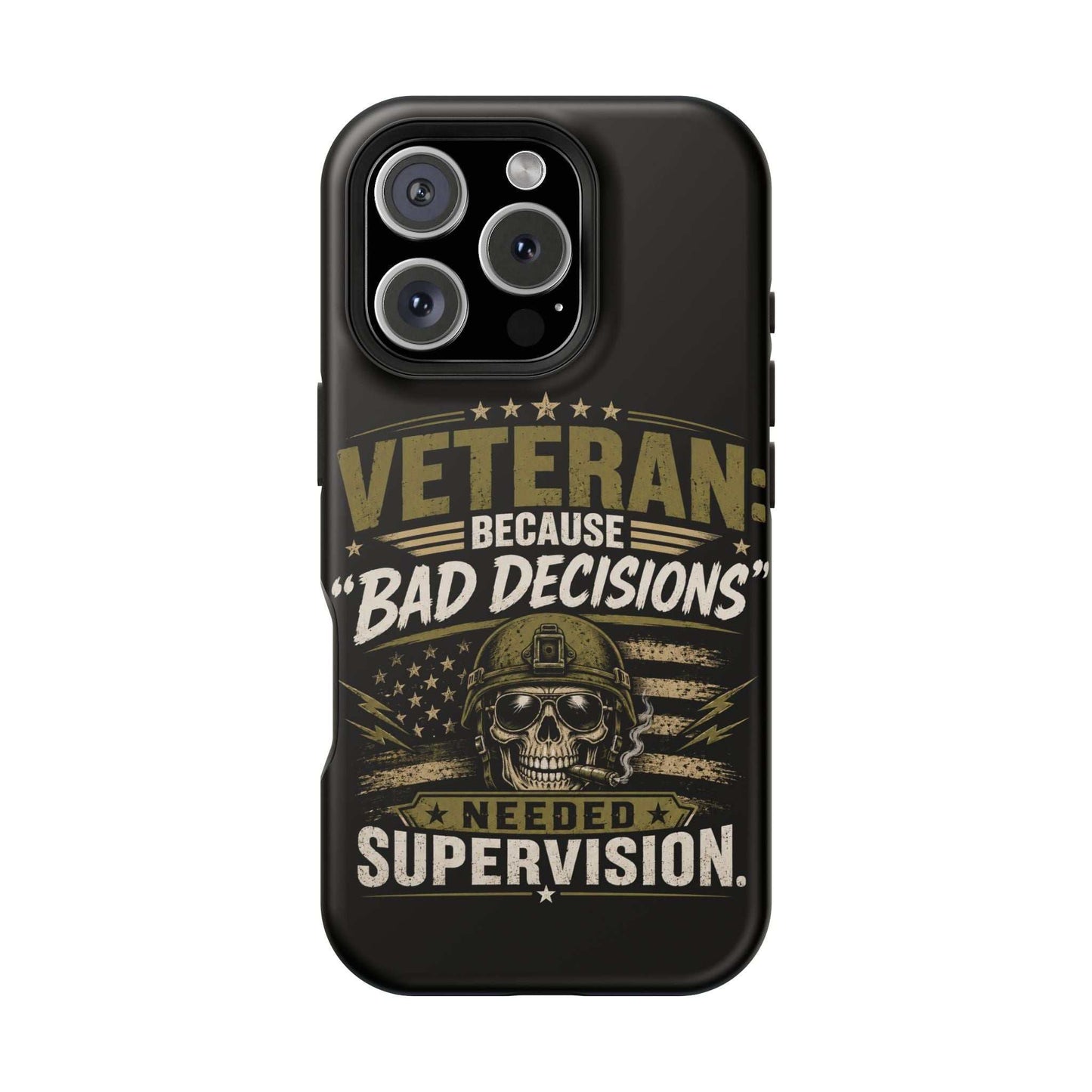 Veteran "Because Bad Decisions Needed Supervision" Impact-Resistant Phone Case