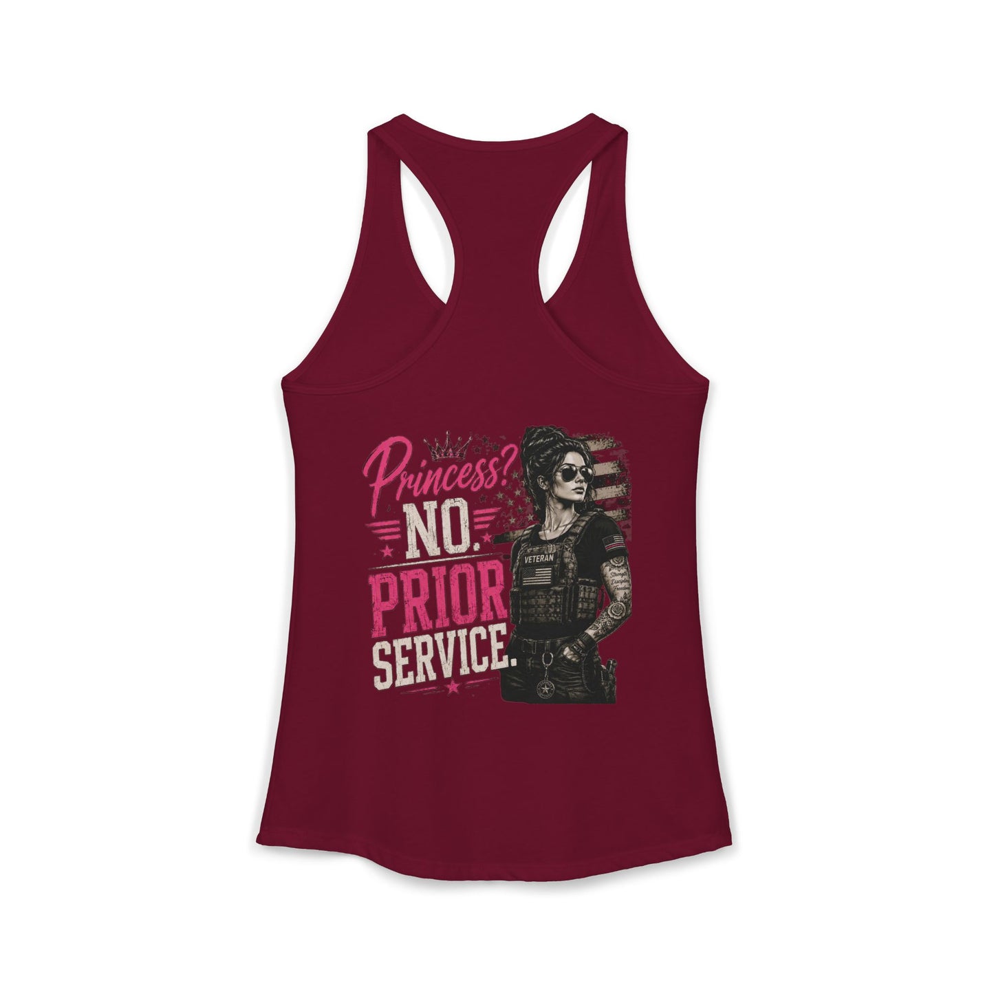 Women's Ideal Racerback Tank - 'Princess? NO! Prior Service' Combat Veteran