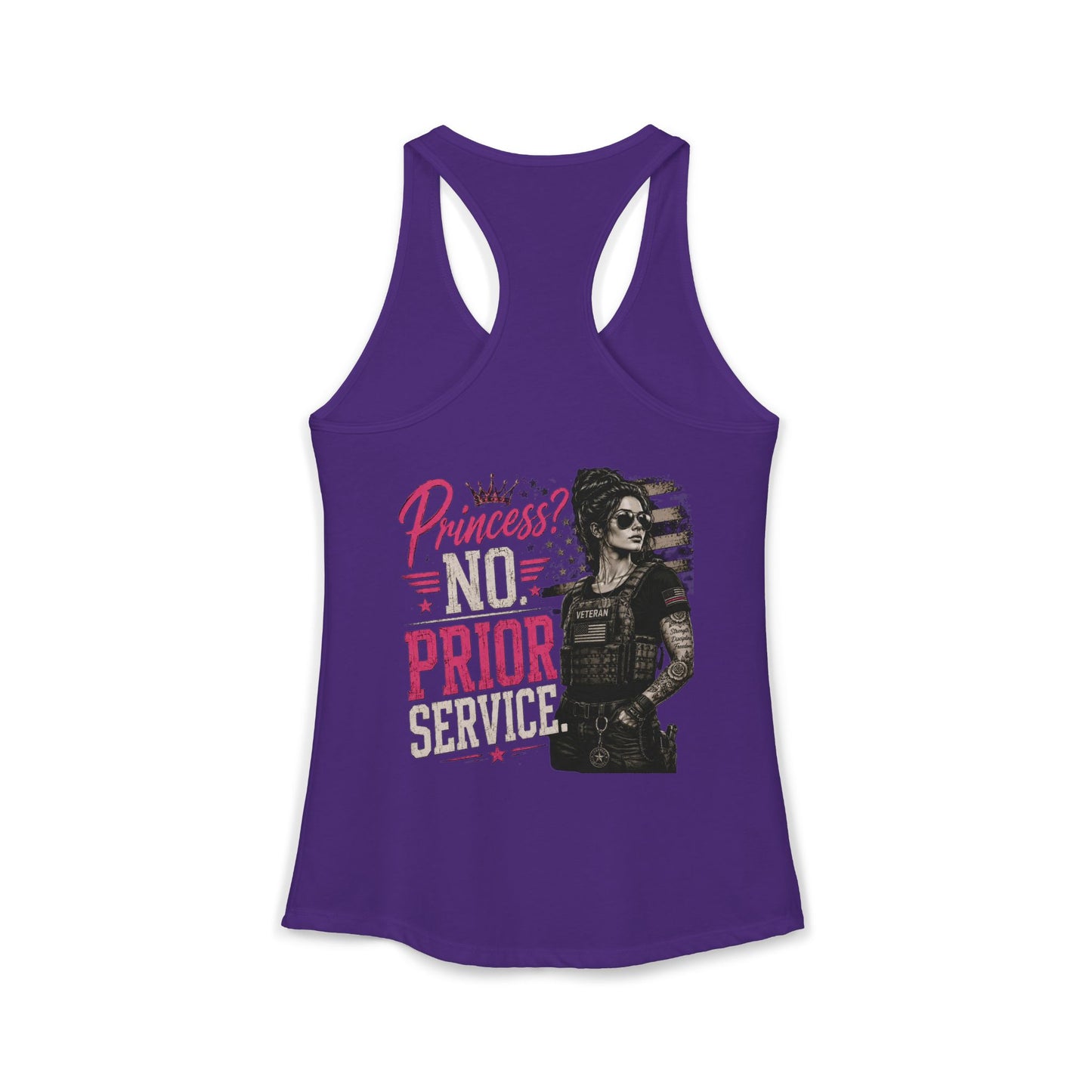 Women's Ideal Racerback Tank - 'Princess? NO! Prior Service' Combat Veteran