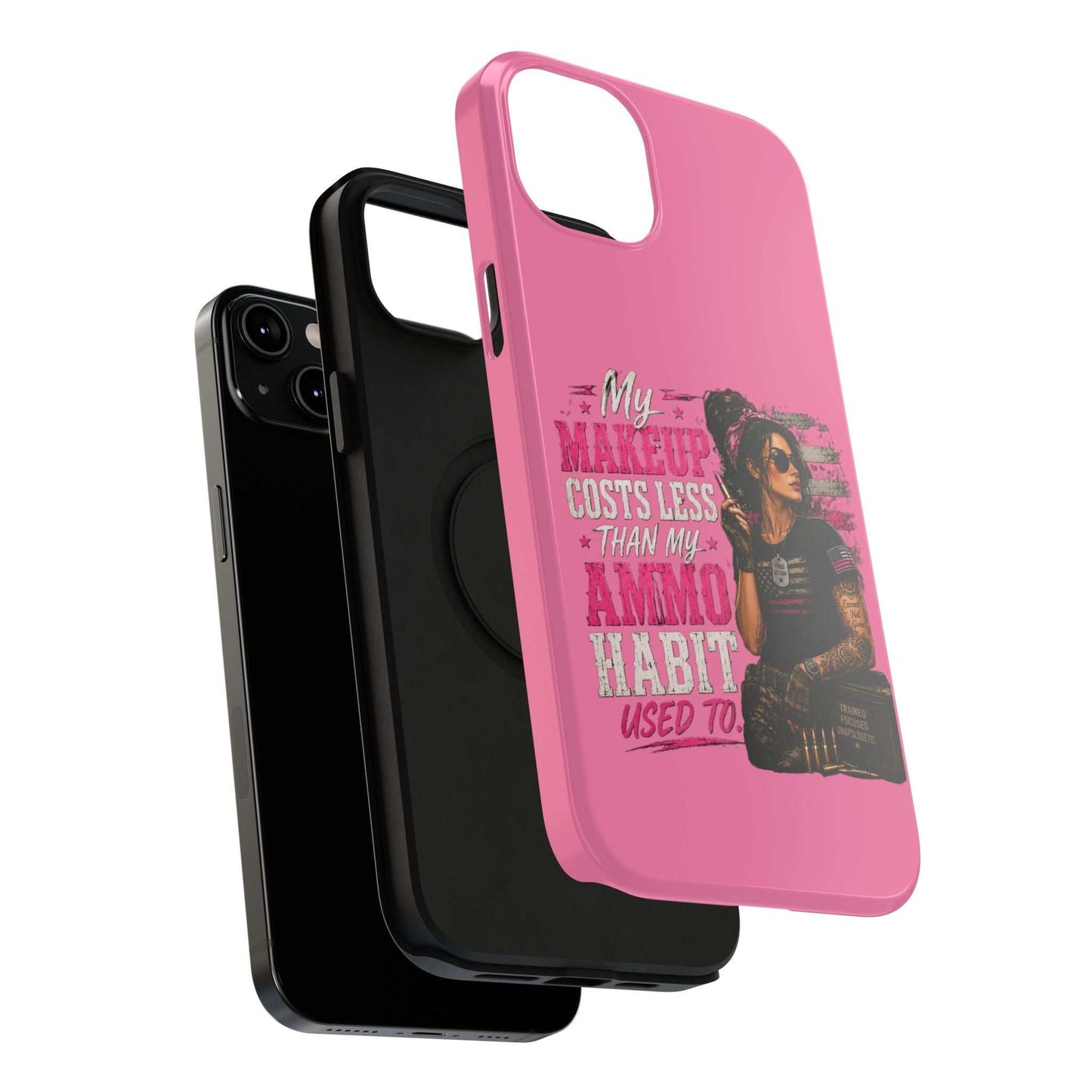 Impact-Resistant Phone Case — "My Makeup Costs Less Than My Ammo Habit Used To" Pink Tactical Design