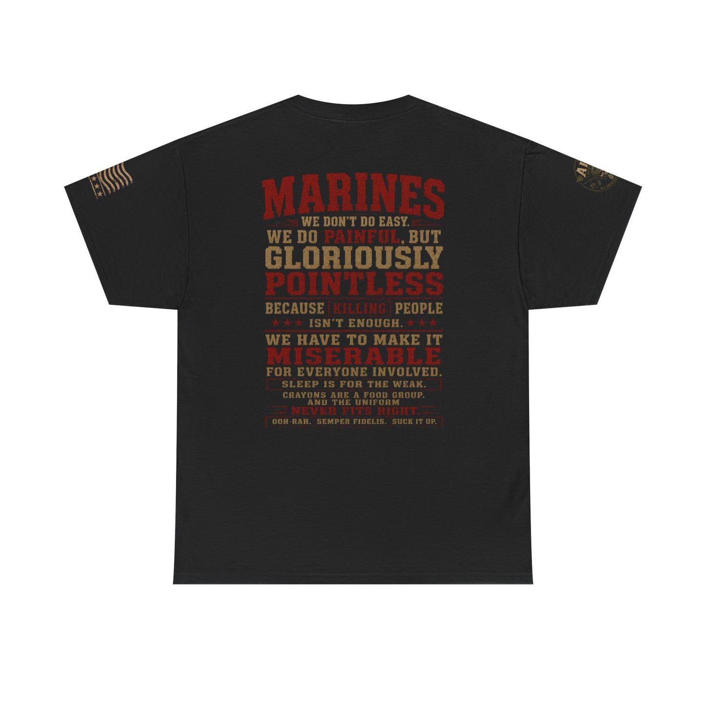 Marines Graphic Tee — "We Do Painful, Gloriously Pointless" Military Tribute Shirt