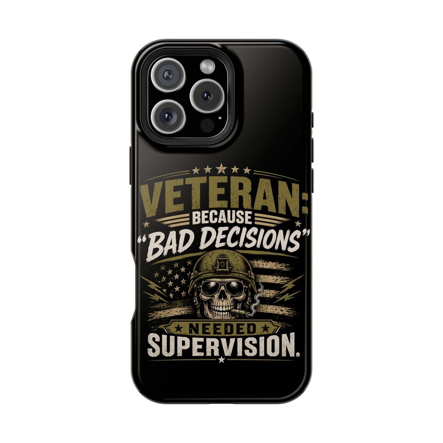 Veteran "Because Bad Decisions Needed Supervision" Impact-Resistant Phone Case