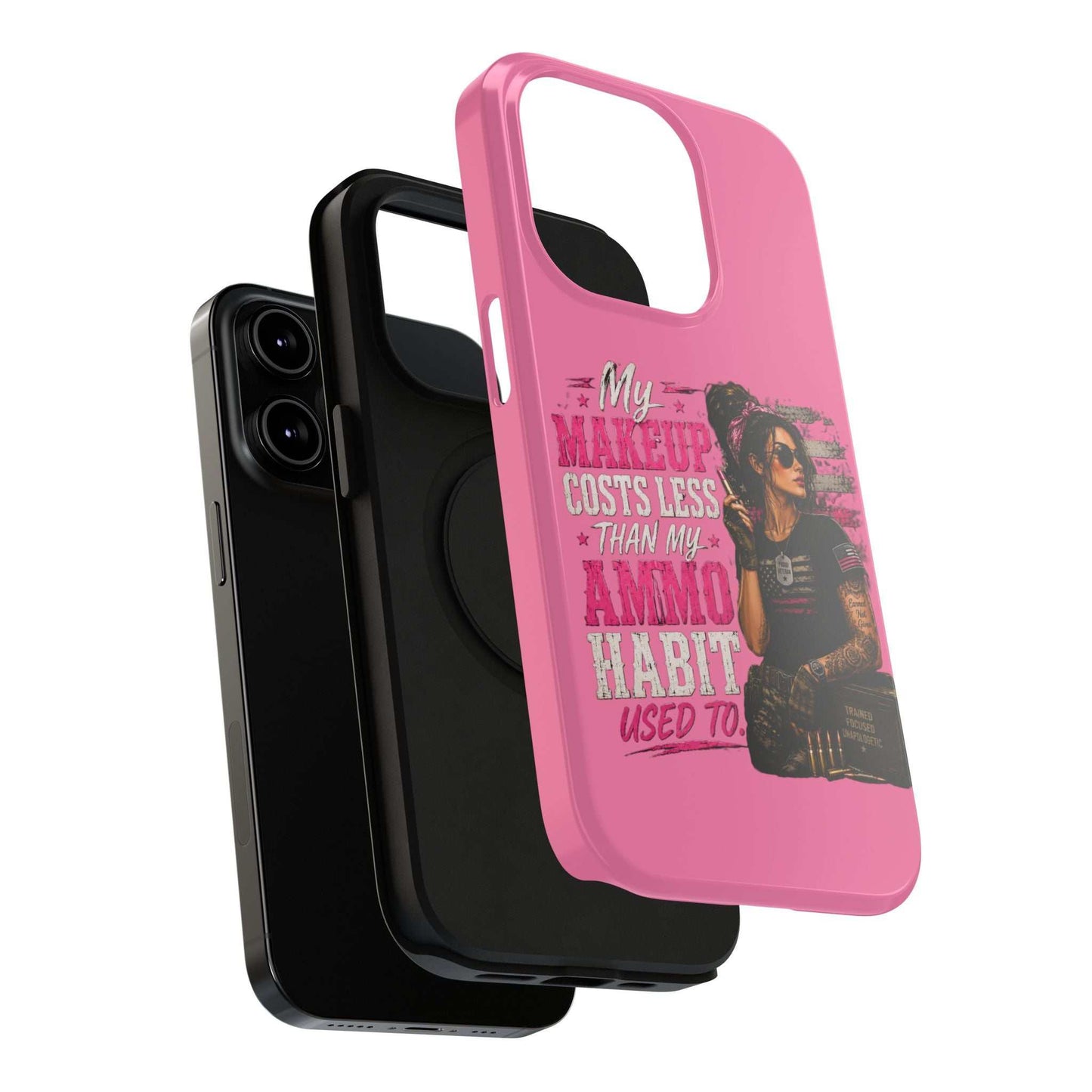 Impact-Resistant Phone Case — "My Makeup Costs Less Than My Ammo Habit Used To" Pink Tactical Design