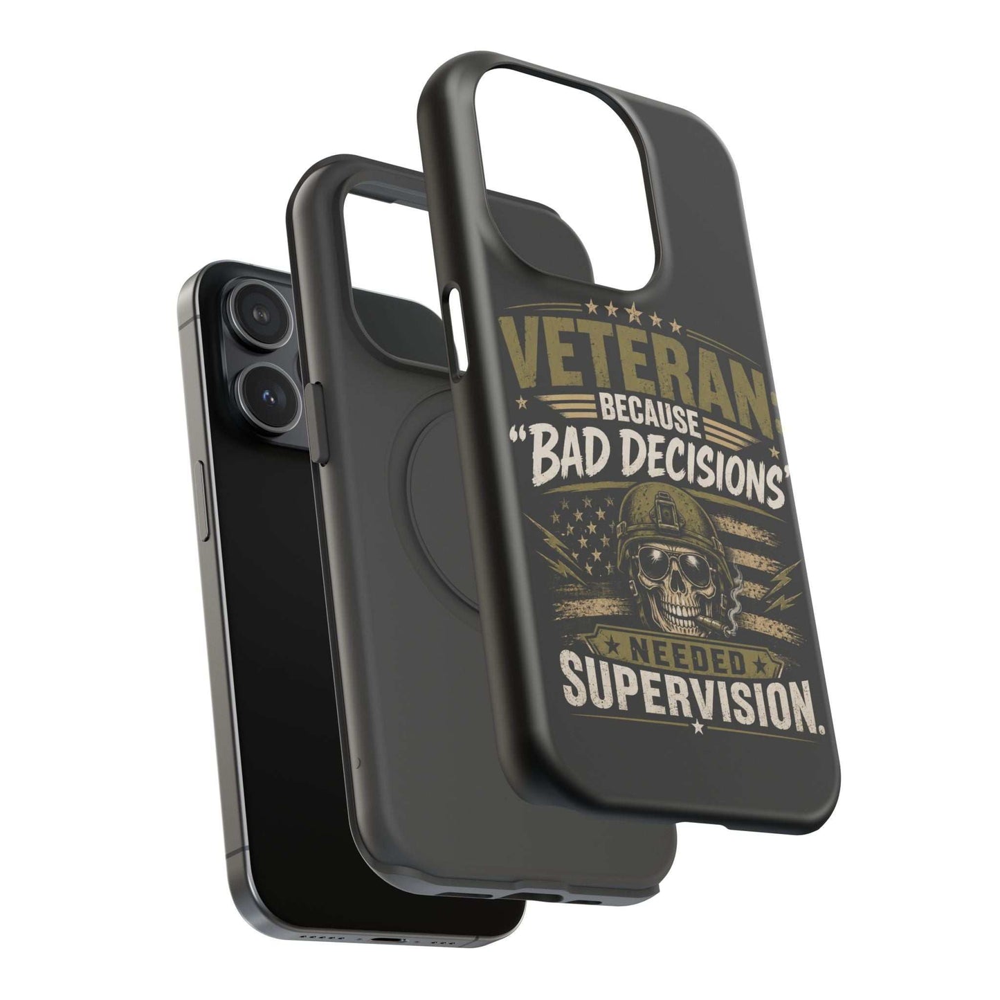 Veteran "Because Bad Decisions Needed Supervision" Impact-Resistant Phone Case