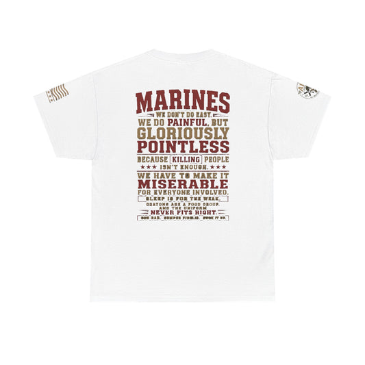 Marines Graphic Tee with "We Do Painful, Gloriously Pointless" military tribute text and small front emblem on cotton shirt