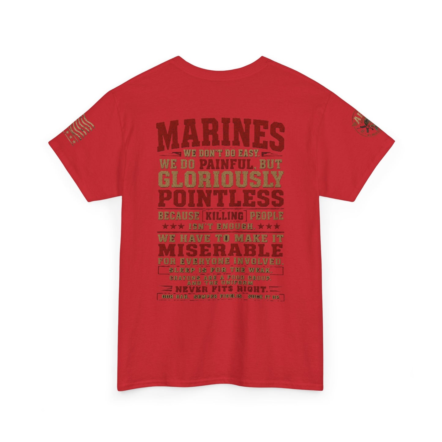 Marines Graphic Tee — "We Do Painful, Gloriously Pointless" Military Tribute Shirt