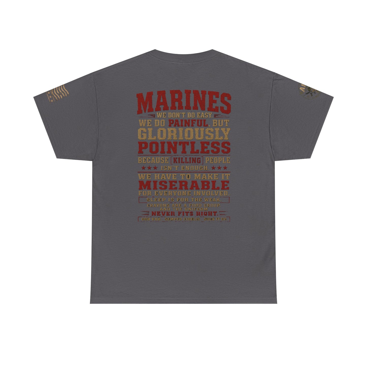 Marines Graphic Tee — "We Do Painful, Gloriously Pointless" Military Tribute Shirt