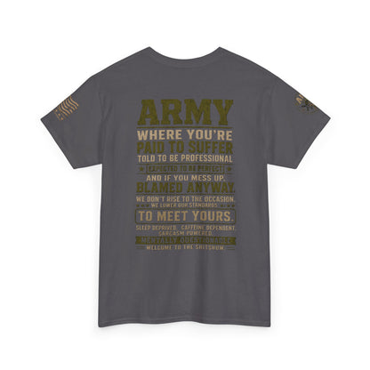 Army Quote Tee — “Army: Where You’re Paid to Suffer” Military Graphic T-Shirt