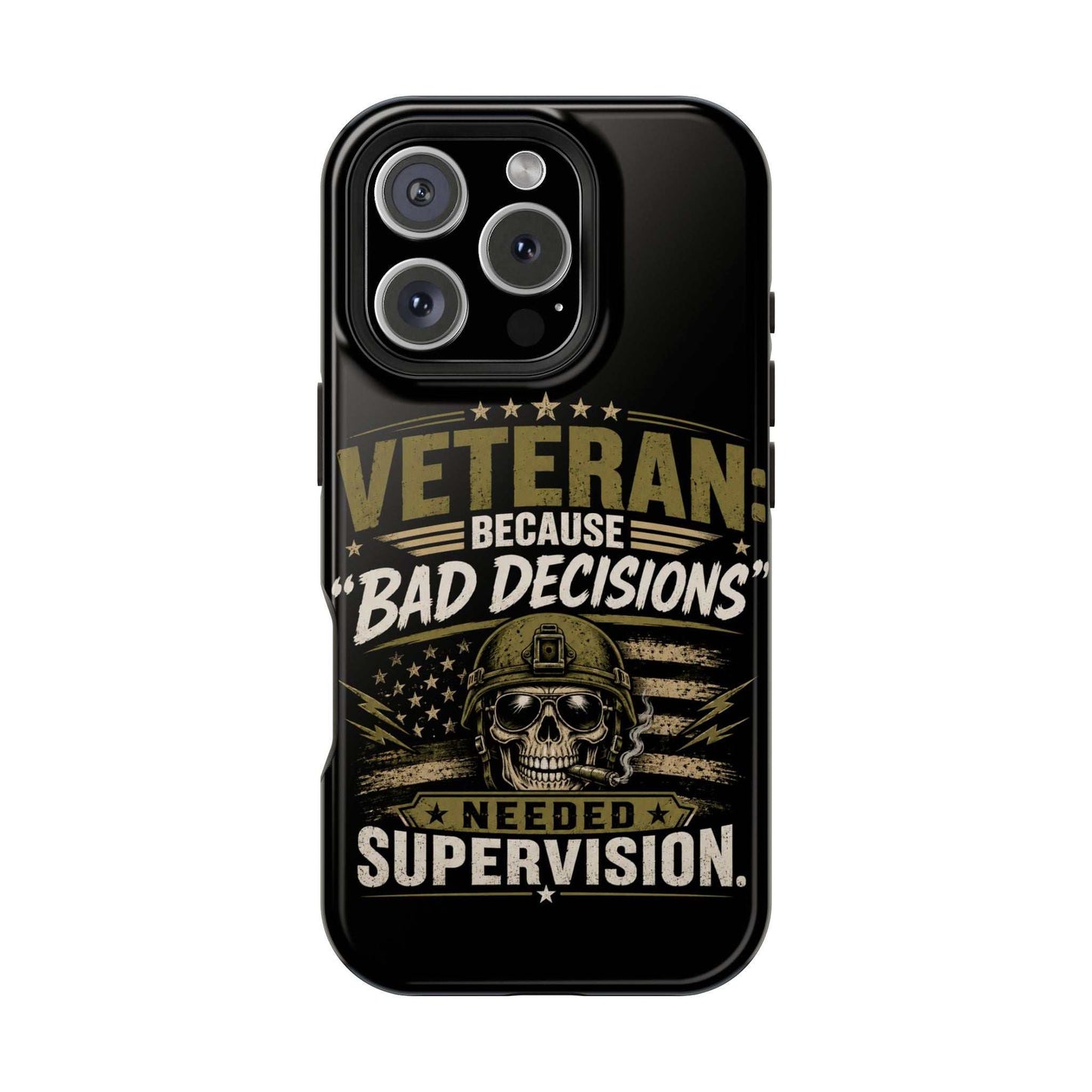 Veteran "Because Bad Decisions Needed Supervision" Impact-Resistant Phone Case