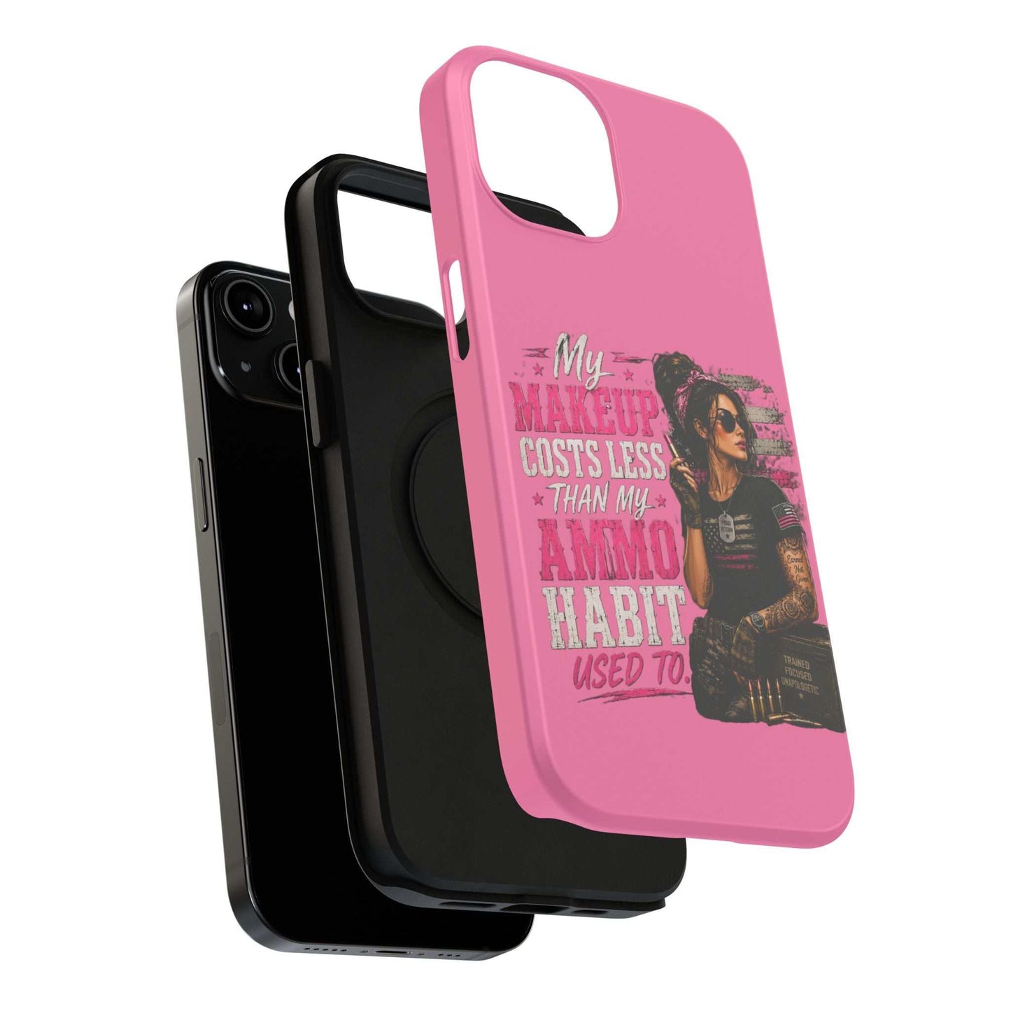 Impact-Resistant Phone Case — "My Makeup Costs Less Than My Ammo Habit Used To" Pink Tactical Design