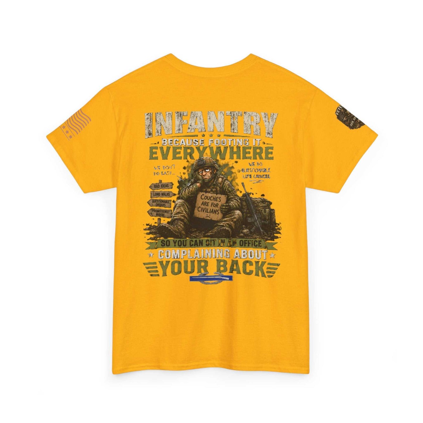 Infantry Graphic Tee — "Infantry: Because Someone Has to Be Everywhere" Military Tribute Shirt