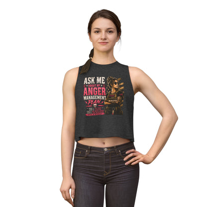 Women's Crop Top - "Ask Me About My Anger Management Plan" Graphic Tank for Strong, Sassy Women
